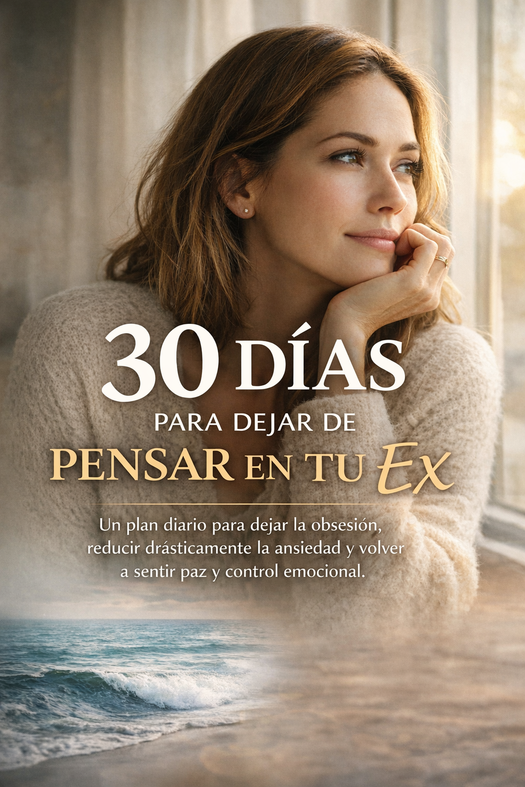 30 días para dejar de pensar en tu ex + 3 Bonos